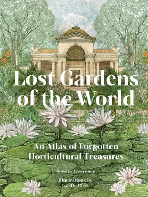 Lost Gardens by Sandra Lawrence