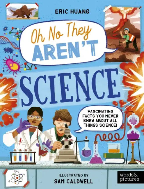 Science: Fascinating Facts You Never Knew About All Things Science! by Eric Huang