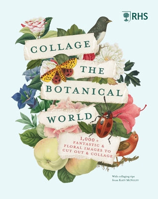 Rhs Collage the Botanical World by Rhs