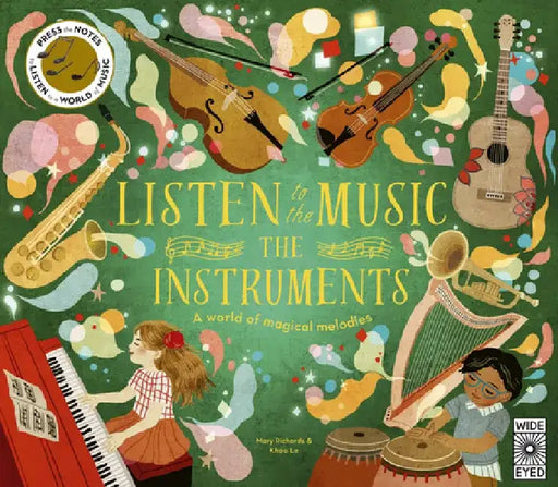 Listen to the Music: The Instruments by Mary Richards