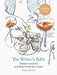 The Writer's Table: Famous Authors and Their Favourite Recipes by Valerie Stivers