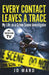 Every Contact Leaves a Trace: My Life as a Crime Scenes Investigator by Jo Ward