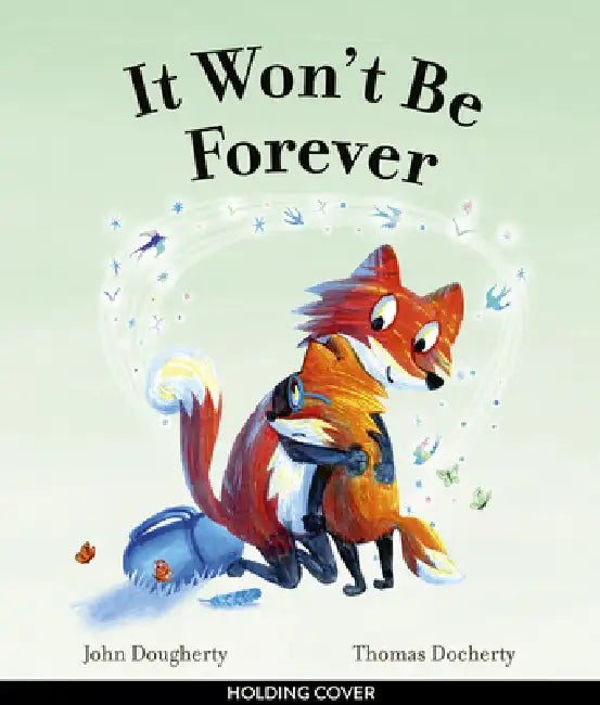 It Won't Be Forever by John Dougherty, Thomas Docherty
