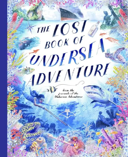The Lost Book of Undersea Adventure by Unknown Adventurer