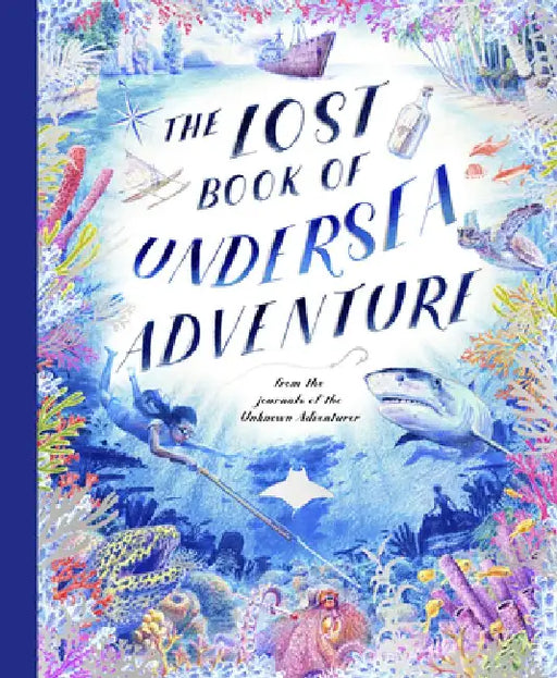 The Lost Book of Undersea Adventure by Unknown Adventurer