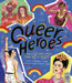 Queer Heroes: Meet 52 LGBTQ Heroes from Past & Present! by Arabelle Sicardi