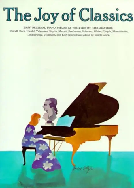 The Joy of Classics: Piano Solo by Denes Agay
