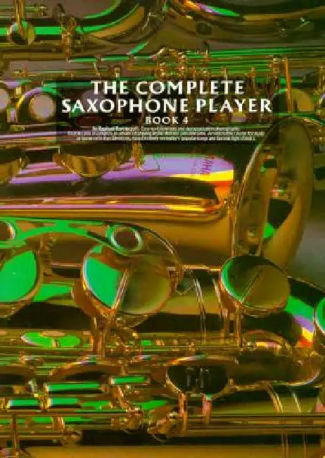 The Complete Saxophone Player - Book 4 by Raphael Ravenscroft
