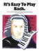 It's Easy to Play Bach by Johann Sebastian Bach