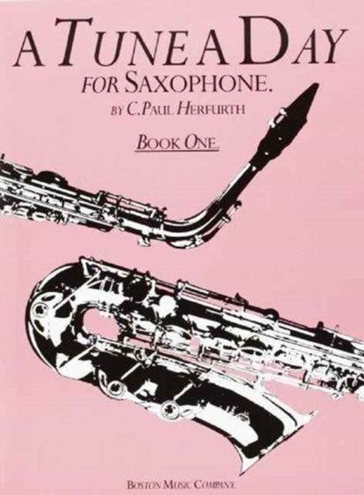 A Tune a Day - Saxophone: Book 1