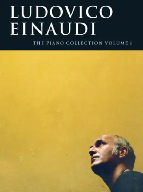 Ludovico Einaudi: The Piano Collection Volume 1 by Ludovico Einaudi