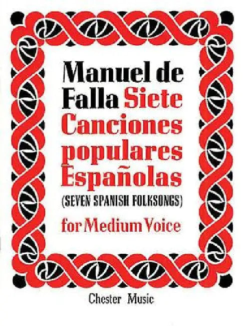 de Falla: 7 Canciones Populares Espanolas: For Medium Voice and Piano by Manuel de Falla