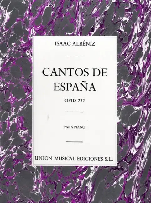 Cantos de Espana Op. 232 Complete: Piano by Isaac Albeniz