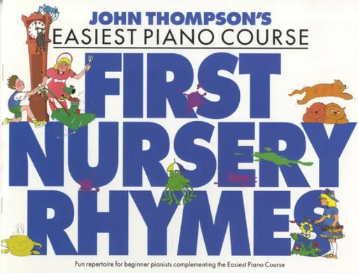 John Thompson's Easiest Nursery Rhymes by John Thompson