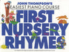 John Thompson's Easiest Nursery Rhymes by John Thompson
