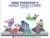 John Thompson's Easiest Piano Course by John Thompson