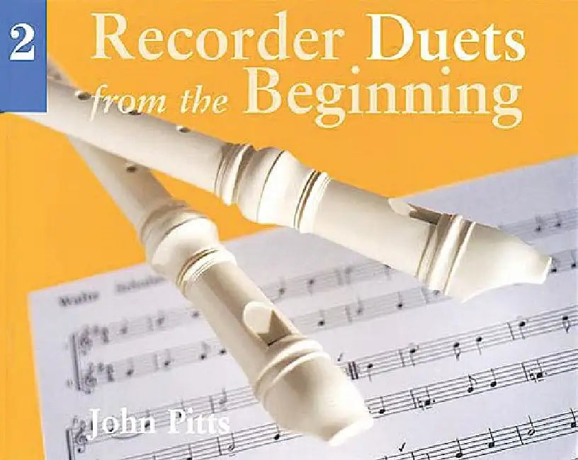 Recorder Duets from the Beginning - Book 2 by John Pitts