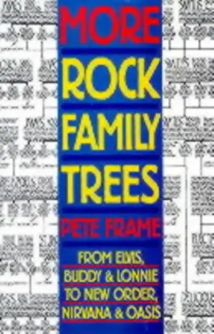More Rock Family Trees by Pete Frame