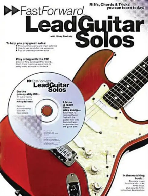 Fast Forward - Lead Guitar Solos: Riffs, Chords & Tricks You Can Learn Today! [With Play Along CD and Pull Out Chart] by Rikky Rooksby