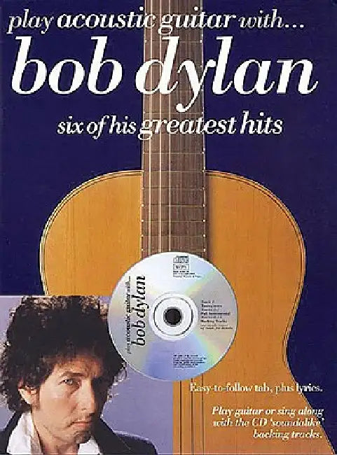 Play Acoustic Guitar with ... Bob Dylan by Bob Dylan, Arthur Dick