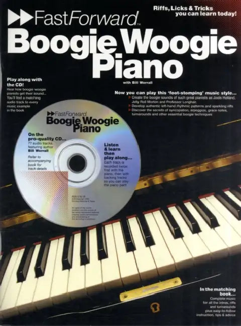 Boogie Woogie Piano - Fast Forward Series: Riffs, Licks & Tricks You Can Learn Today! by Bill Worrall