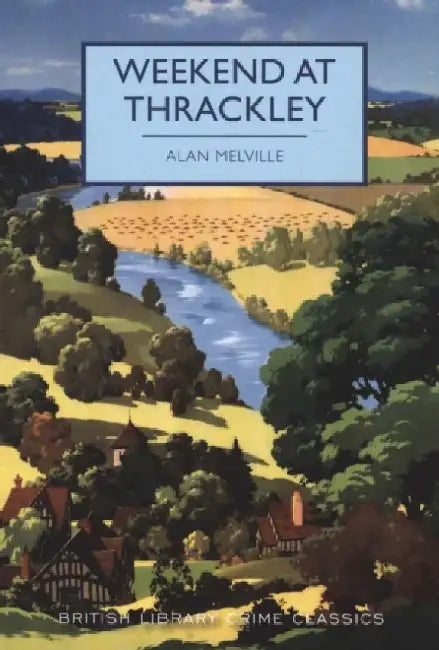 Weekend at Thrackley by Alan Melville