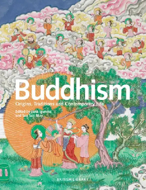 Buddhism: Origins, Traditions and Contemporary Life by Jana Igunma