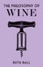 The Philosophy of Wine by Ruth Ball