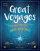 Great Voyages: Follow in the Footsteps of History's Most Daring Adventurers by Deborah Patterson