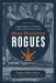A General History of the Lives, Murders and Adventures of the Most Notorious Rogues by Captain Charles Johnson