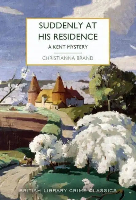 Suddenly at His Residence by Christianna Brand