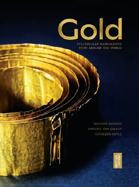 Gold: The British Library Exhibition Book by Kathleen Doyle