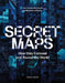 Secret Maps: How they Conceal and Reveal the World by Tom Harper