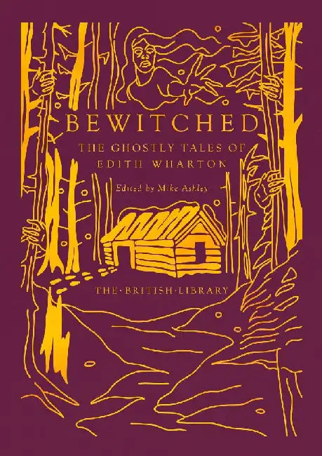 Bewitched: The Ghostly Tales of Edith Wharton by Edith Wharton