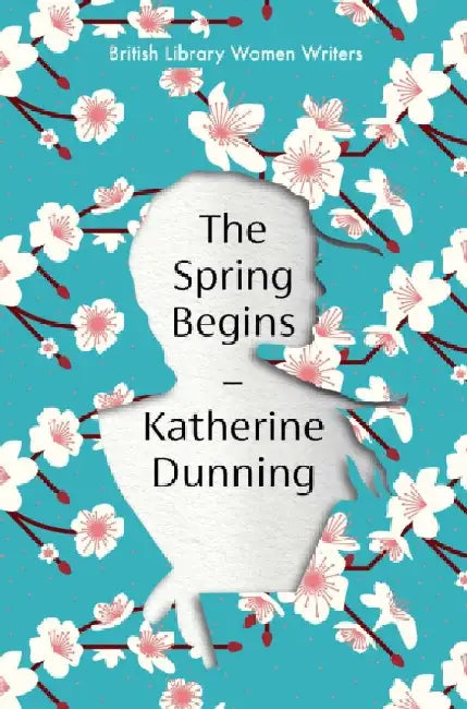 The Spring Begins by Katherine Dunning