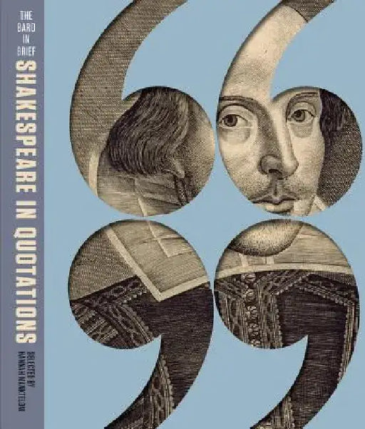 The Bard in Brief: Shakespeare in Quotations by Hannah Manktelow