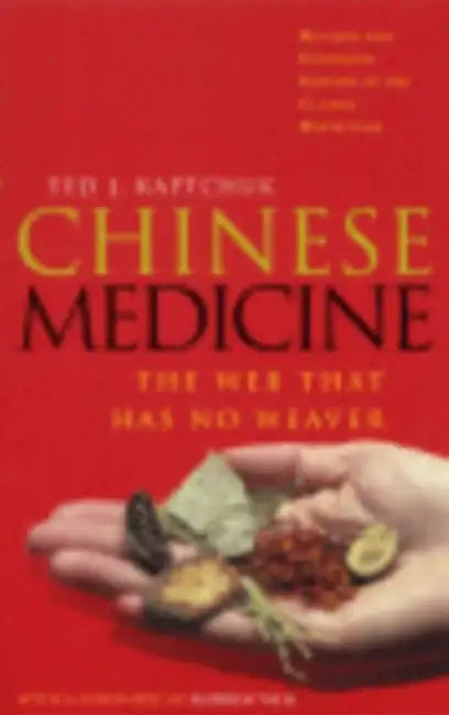 Chinese Medicine by Ted J Kaptchuk