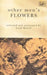 Other Men's Flowers by A P Wavell