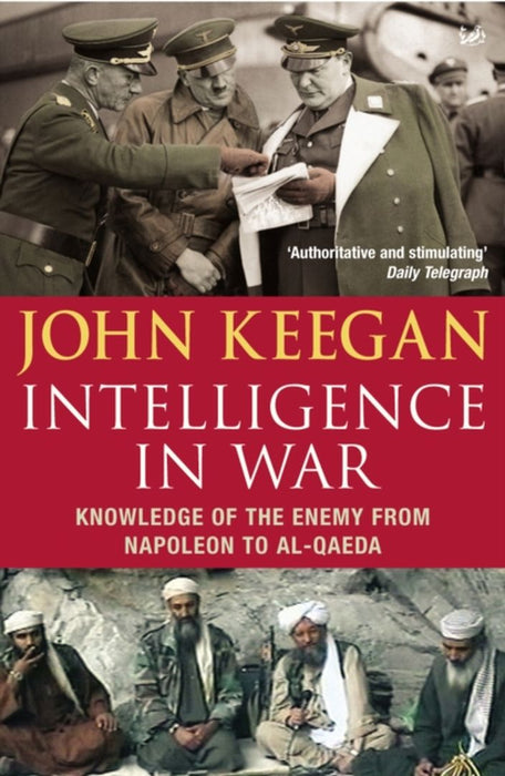 Intelligence In Warfare by John Keegan