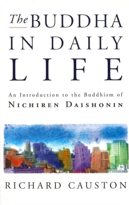 The Buddha In Daily Life by Richard Causton Causton