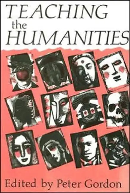 Teaching the Humanities by Peter Gordon