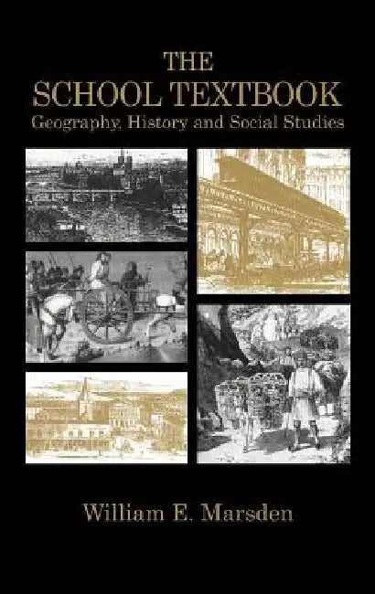 The School Textbook: History, Geography and Social Studies by William E. Marsden