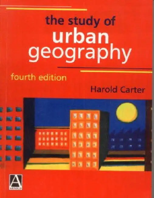 Study Of Urban Geography by Harold Carter