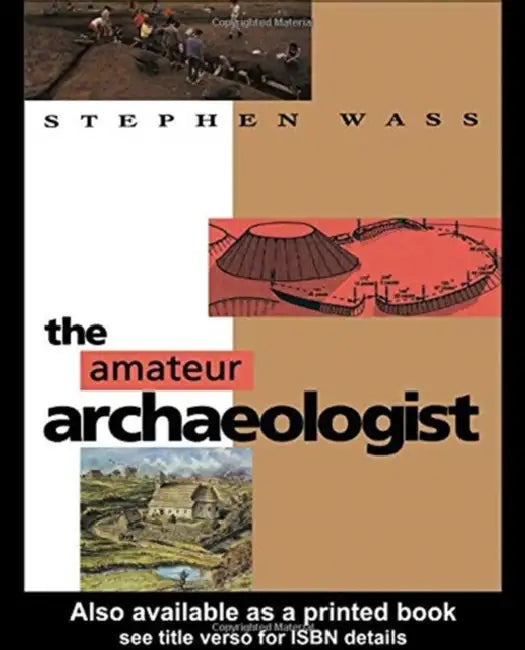 AMATEUR ARCHAEOLOGIST by Schofield & Sims