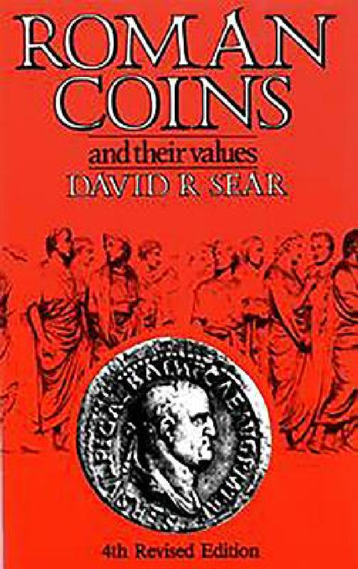 Roman Coins and Their Values: 4th Edition by David Sear