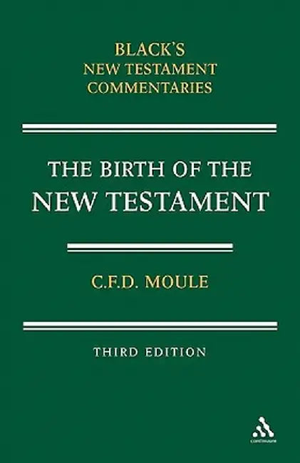 Birth of the New Testament by C. F. D. Moule
