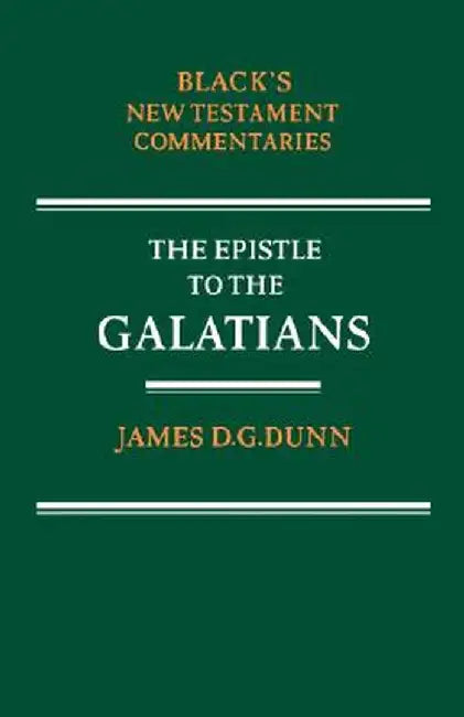 Epistle to the Galatians by James D. G. Dunn