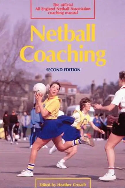 Netball Coaching by Heather Crouch