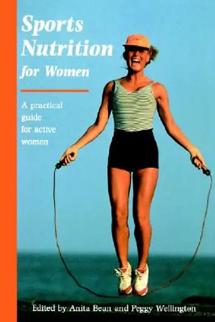 Sports Nutrition for Women by Anita Bean