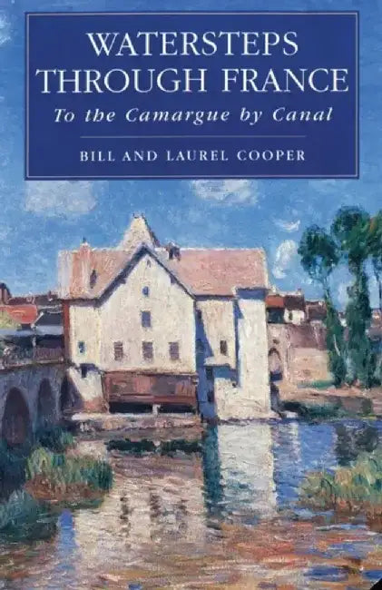 Watersteps Through France by Bill Cooper